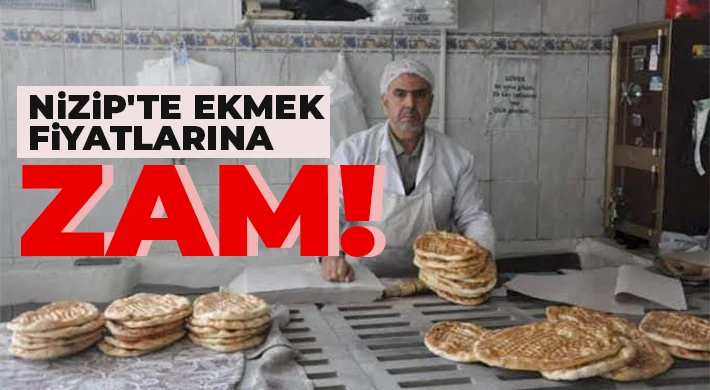 Nizip'te Ekmek Fiyatlarına Zam