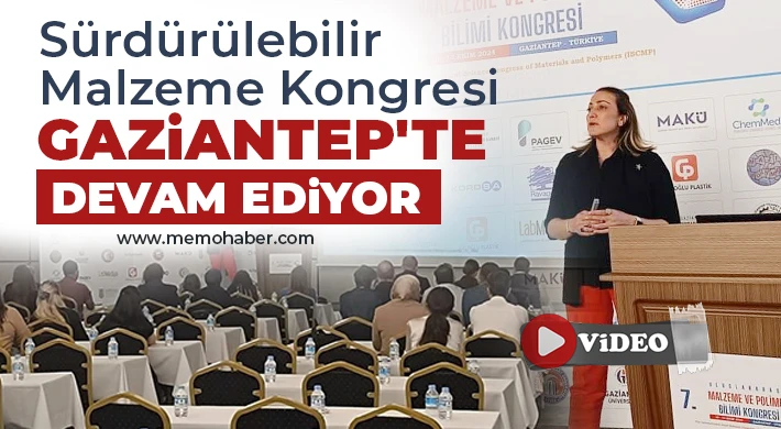 Sürdürülebilir Malzeme Kongresi Gaziantep'te Devam Ediyor
