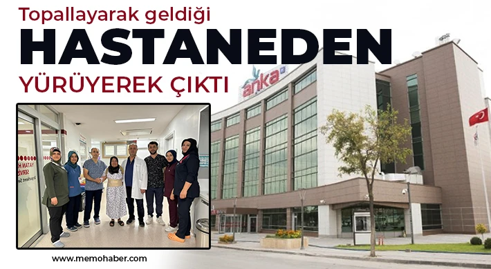 Topallayarak geldiği hastaneden yürüyerek çıktı