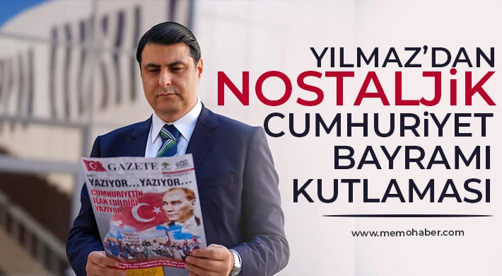 Yılmaz’dan Nostaljik Cumhuriyet Bayramı Kutlaması