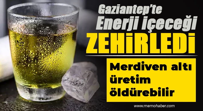 Aman dikkat! Gaziantep'te enerji içeceği zehirledi
