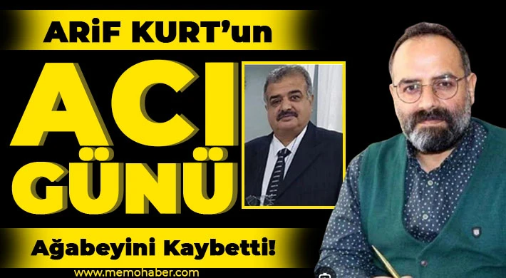 Gazeteci Arif Kurt'un acı günü