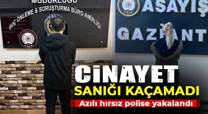 Gaziantep'te azılı hırsız polise yakalandı