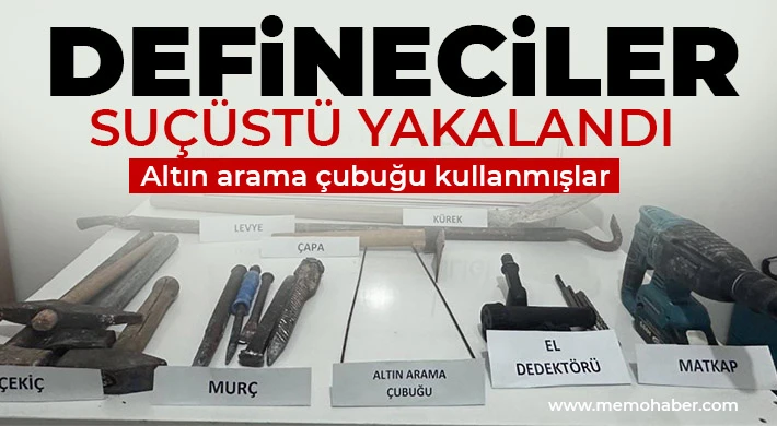 Gaziantep'te defineciler suçüstü yakalandı