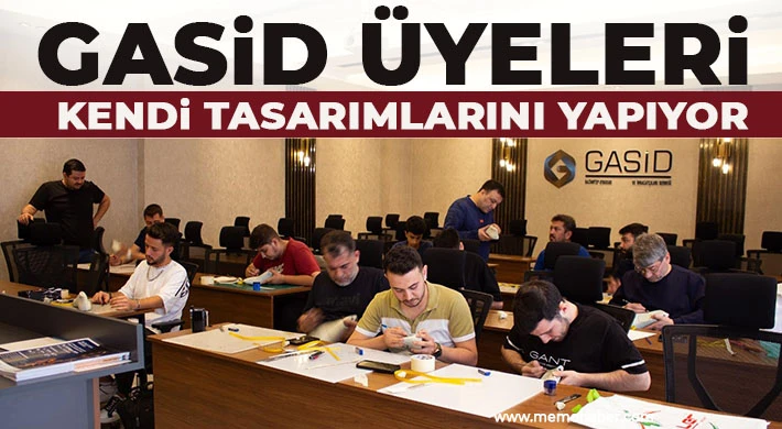 GASİD Üyeleri Kendi Tasarımlarını Yapıyor