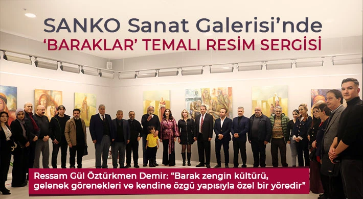 SANKO Sanat Galerisi’nde ‘Baraklar’ temalı resim sergisi