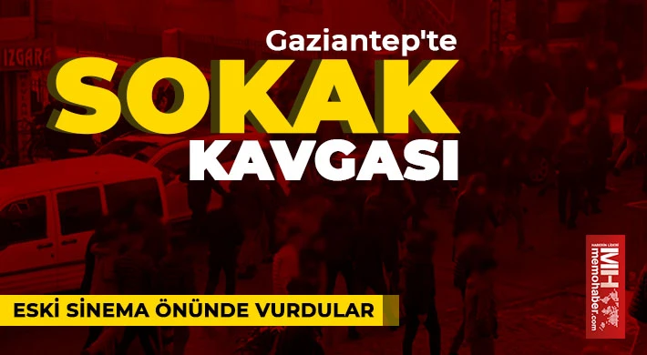 Gaziantep'te sokak kavgası