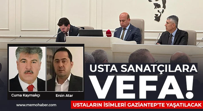 Ustaların isimleri Gaziantep’te yaşatılacak
