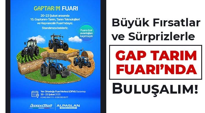 Büyük Fırsatlar ve Sürprizlerle GAP Tarım Fuarı’nda Buluşalım!