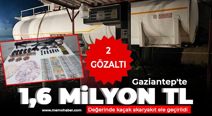 Gaziantep'te mazot kaçakçılarına darbe!