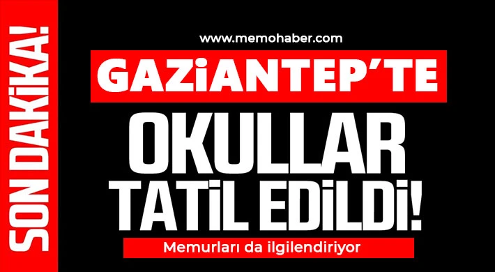 Gaziantep'te okullara 1 gün tatil