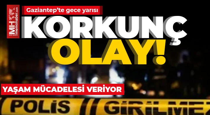 Gece yarısı vurdular! Yaşam mücadelesi veriyor