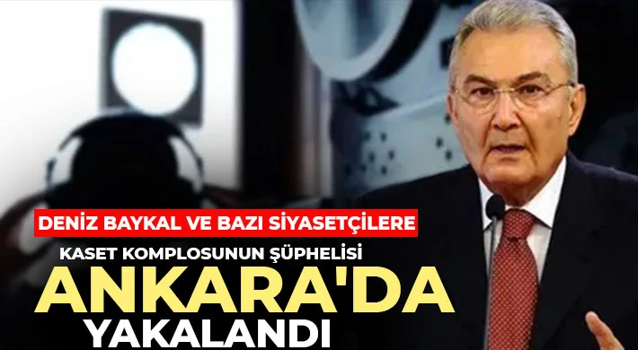 Deniz Baykal kumpasçısı yakalandı