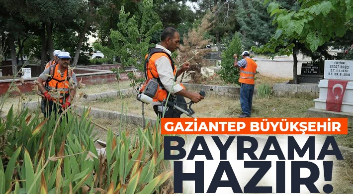 Gaziantep Büyükşehir Bayrama Hazır
