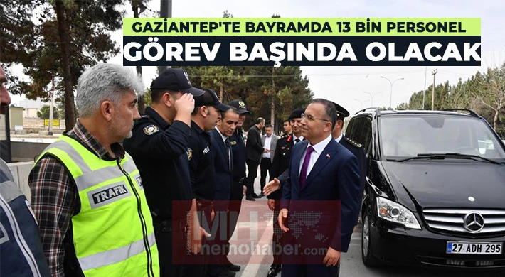 Gaziantep Valisi Kemal Çeber bayram tedbirlerini açıkladı