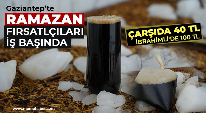 Gaziantep’te Ramazan fırsatlçıları iş başında 