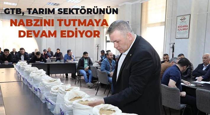 GTB, Tarım Sektörünün Nabzını Tutmaya Devam Ediyor