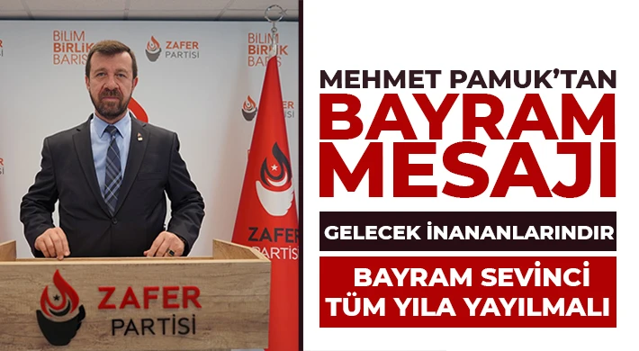 Mehmet Pamuk’tan Ramazan Bayramı Mesajı