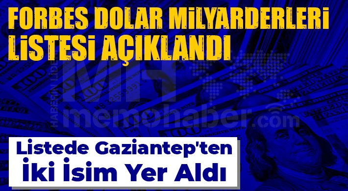 FORBES Dolar Milyarderleri Listesi Açıklandı!