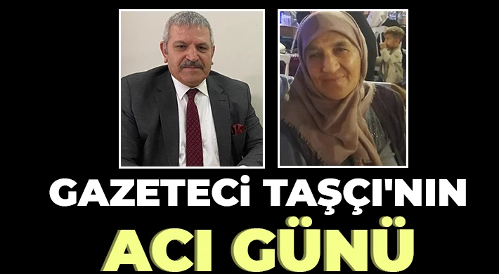Gazeteci Taşçı'nın acı günü! Baldızı vefat etti