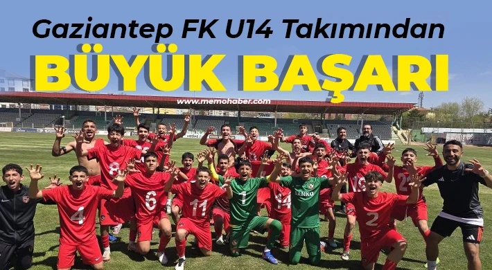 Gaziantep FK U14 Takımından Büyük Başarı