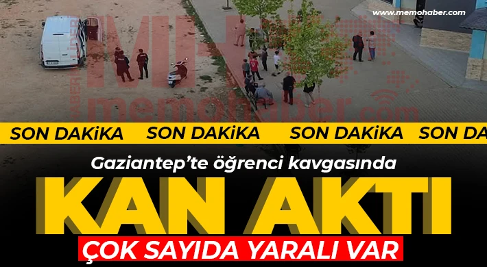 Gaziantep’te öğrenci kavgasında kan aktı! Yaralılar var