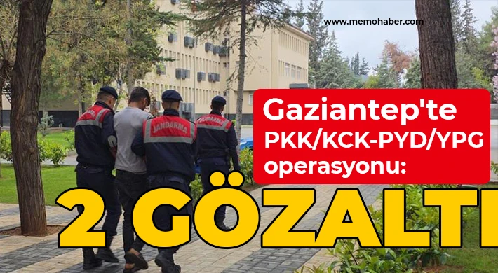 Gaziantep'te PKK/KCK-PYD/YPG operasyonu: 2 gözaltı