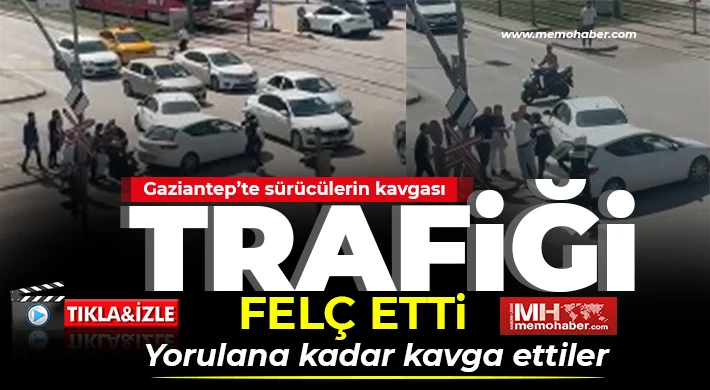 Gaziantep'te sürücülerin kavgası trafiği felç etti