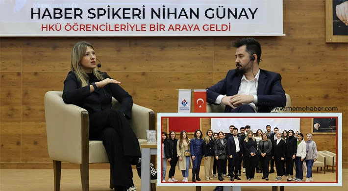 Haber Spikeri Nihan Günay, HKÜ öğrencileriyle bir araya geldi