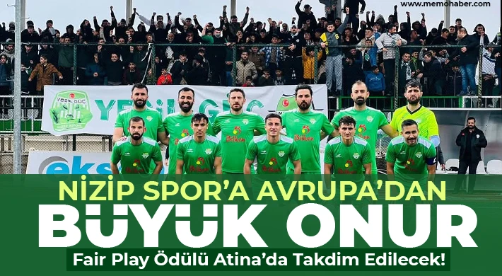 Nizip Spor’a Avrupa’dan Büyük Onur: Fair Play Ödülü Atina’da Takdim Edilecek!