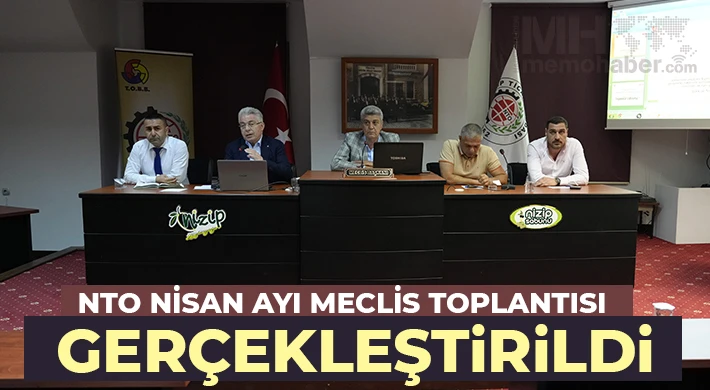 NTO Nisan Ayı Meclis Toplantısı Gerçekleştirildi