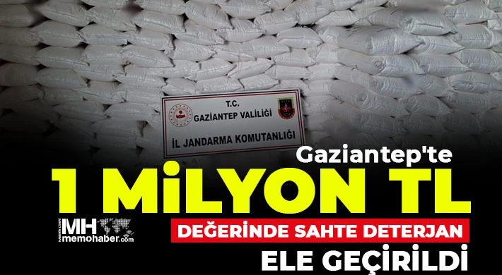 Gaziantep'te 1 milyon TL değerinde sahte deterjan ele geçirildi