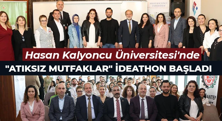 Hasan Kalyoncu Üniversitesi'nde "Atıksız Mutfaklar" ideathon başladı