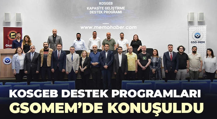 KOSGEB Destek Programları GSOMEM’de Konuşuldu