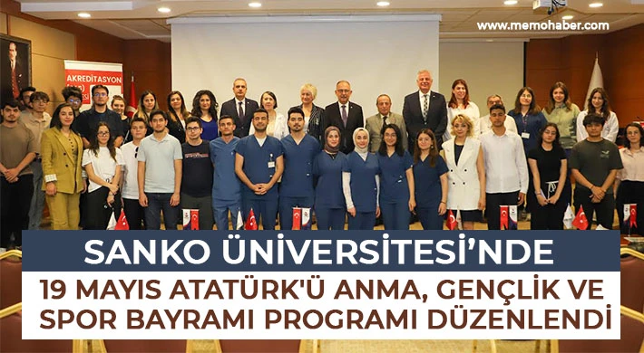 SANKO Üniversitesi’nde 19 Mayıs Atatürk'ü Anma, Gençlik ve Spor Bayramı Programı Düzenlendi