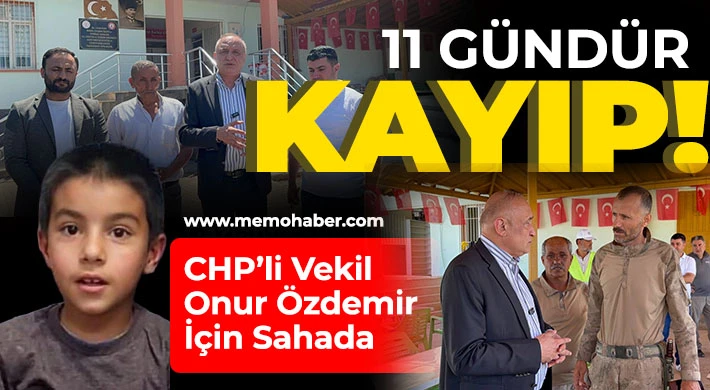 11 Gündür Kayıp: CHP’li Vekil Onur Özdemir İçin Sahada