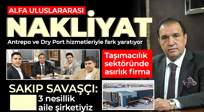 Alfa Uluslararası Nakliyat Antrepo ve Dry Port hizmetleriyle fark yaratıyor