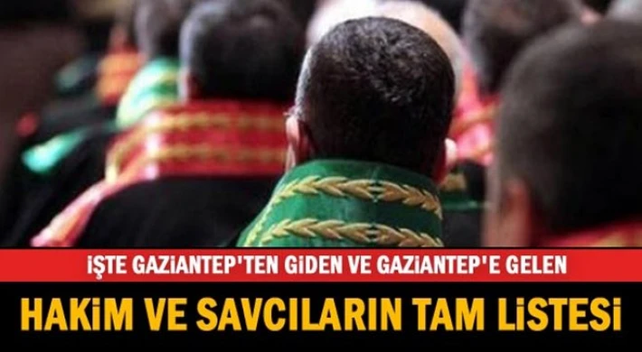 Gaziantep Adliyesi’nde büyük değişim! Kimler geldi, kimler gitti?