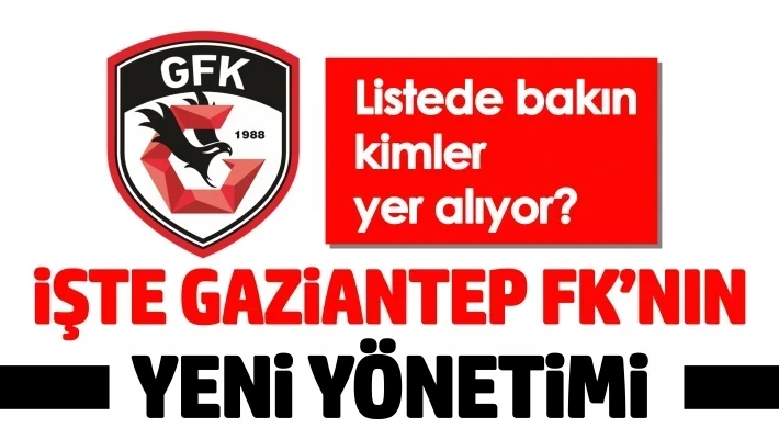 Gaziantep FK'nın yeni yönetimi belli oldu