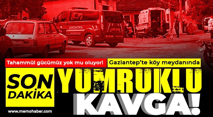 Gaziantep’te köy meydanında yumruklu kavga!