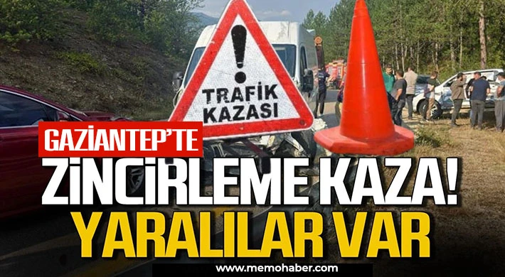Gaziantep'te zincirleme kaza! Yaralılar var