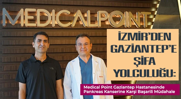 İzmir’den Gaziantep’e Şifa Yolculuğu