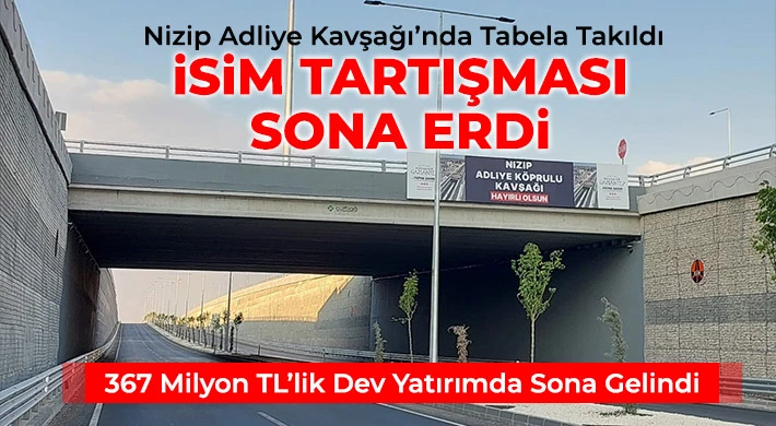 Nizip Adliye Kavşağı’nda Tabela Takıldı, İsim Tartışması Sona Erdi