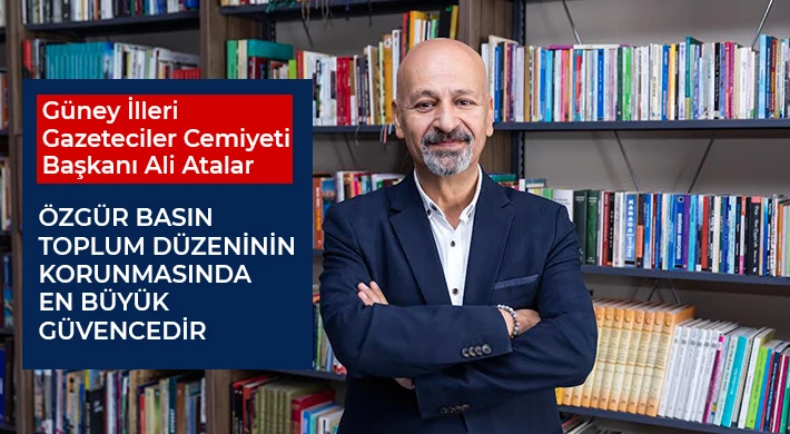 Ali Atalar: Özgür Basın Toplum Düzeninin Korunmasında En Büyük Güvencedir