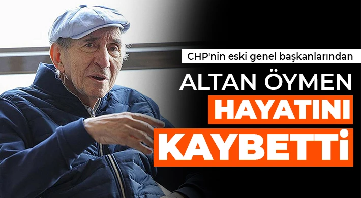 Altan Öymen hayatını kaybetti