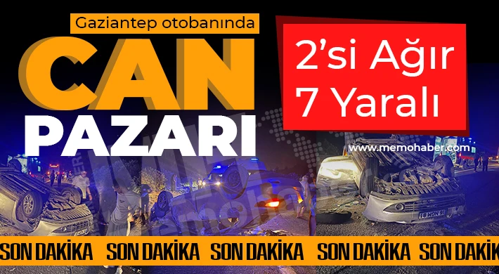 Gaziantep'te Feci Kaza: 2’si Ağır 7 Yaralı