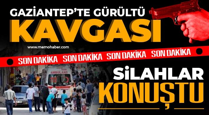 Gaziantep’te komşuların kavgasında silahlar konuştu!