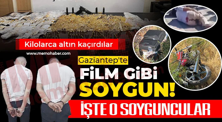 Gaziantep'te silahlı gasp: İşte o soyguncular
