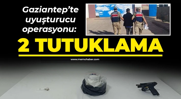 Gaziantep’te uyuşturucu operasyonu: 2 tutuklama
