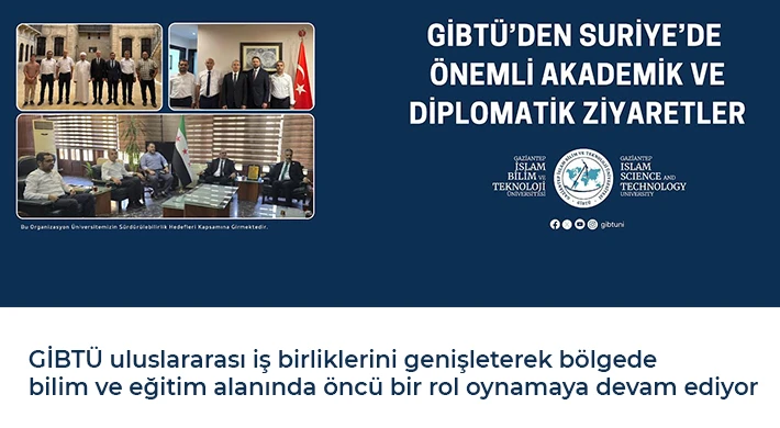 GİBTÜ’den Suriye’de Önemli Akademik ve Diplomatik Ziyaretler
